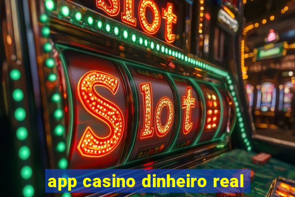 app casino dinheiro real