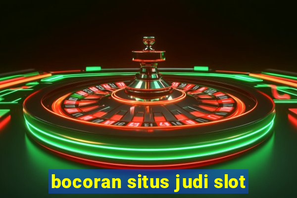 bocoran situs judi slot