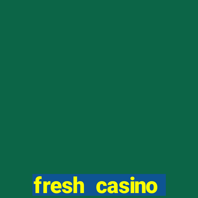 fresh casino rodadas grátis