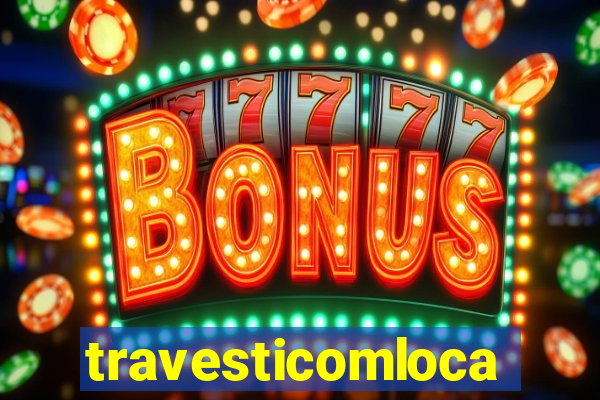 travesticomlocal.com