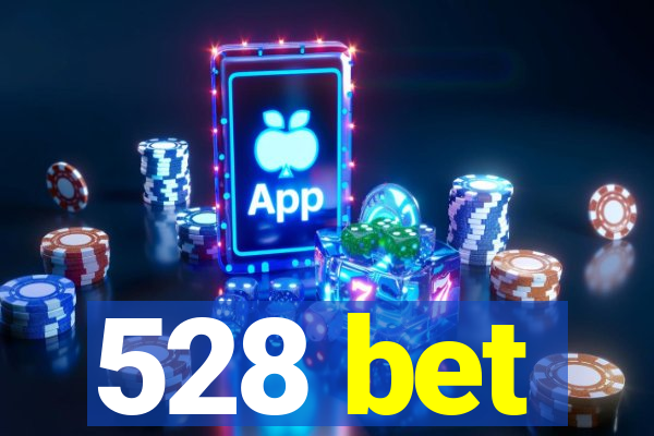 528 bet