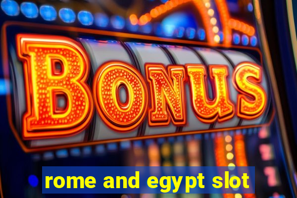 rome and egypt slot