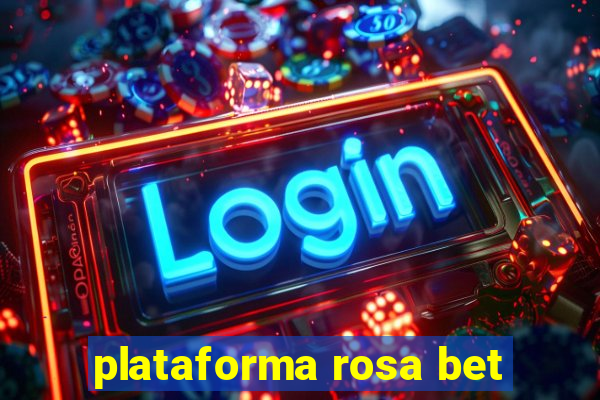 plataforma rosa bet