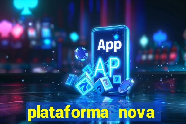 plataforma nova pagando bet