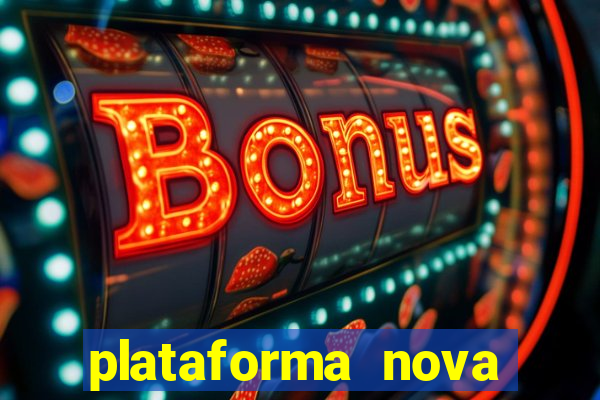 plataforma nova pagando bet