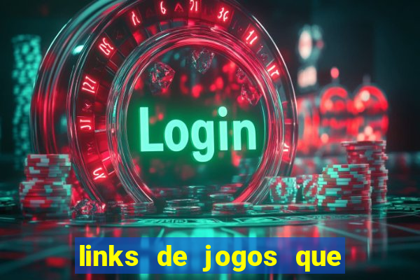 links de jogos que ganha dinheiro