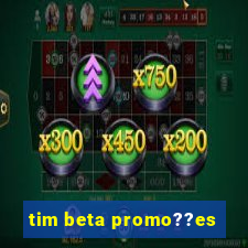 tim beta promo??es