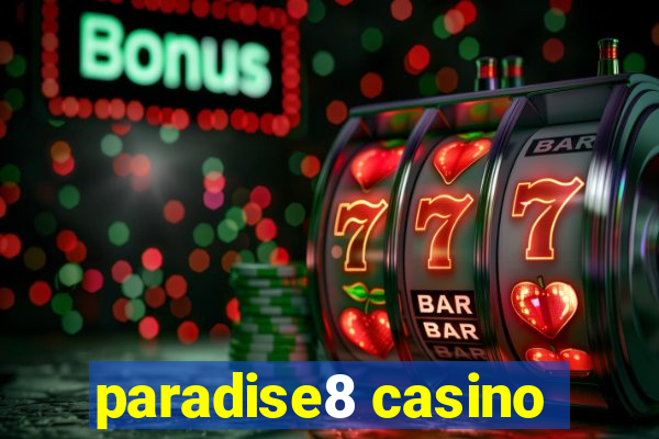 paradise8 casino