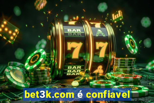 bet3k.com é confiavel