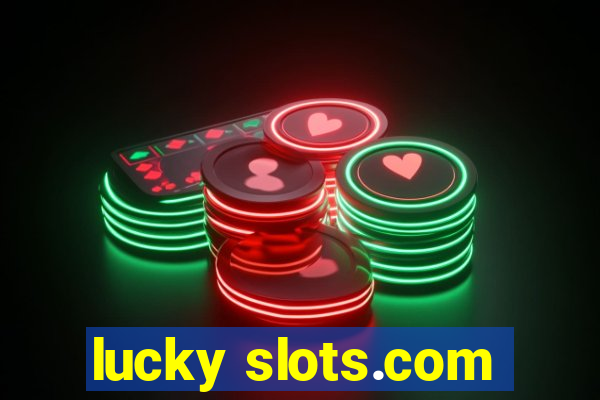 lucky slots.com