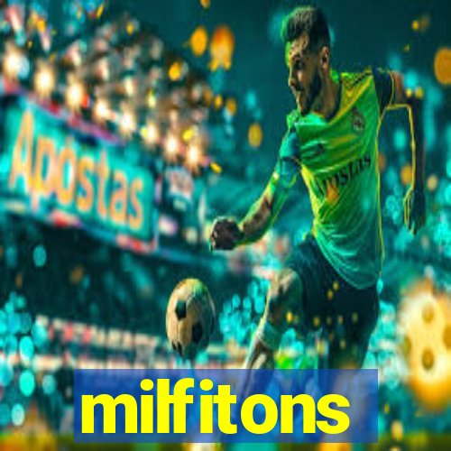 milfitons