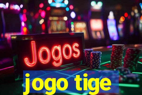 jogo tige