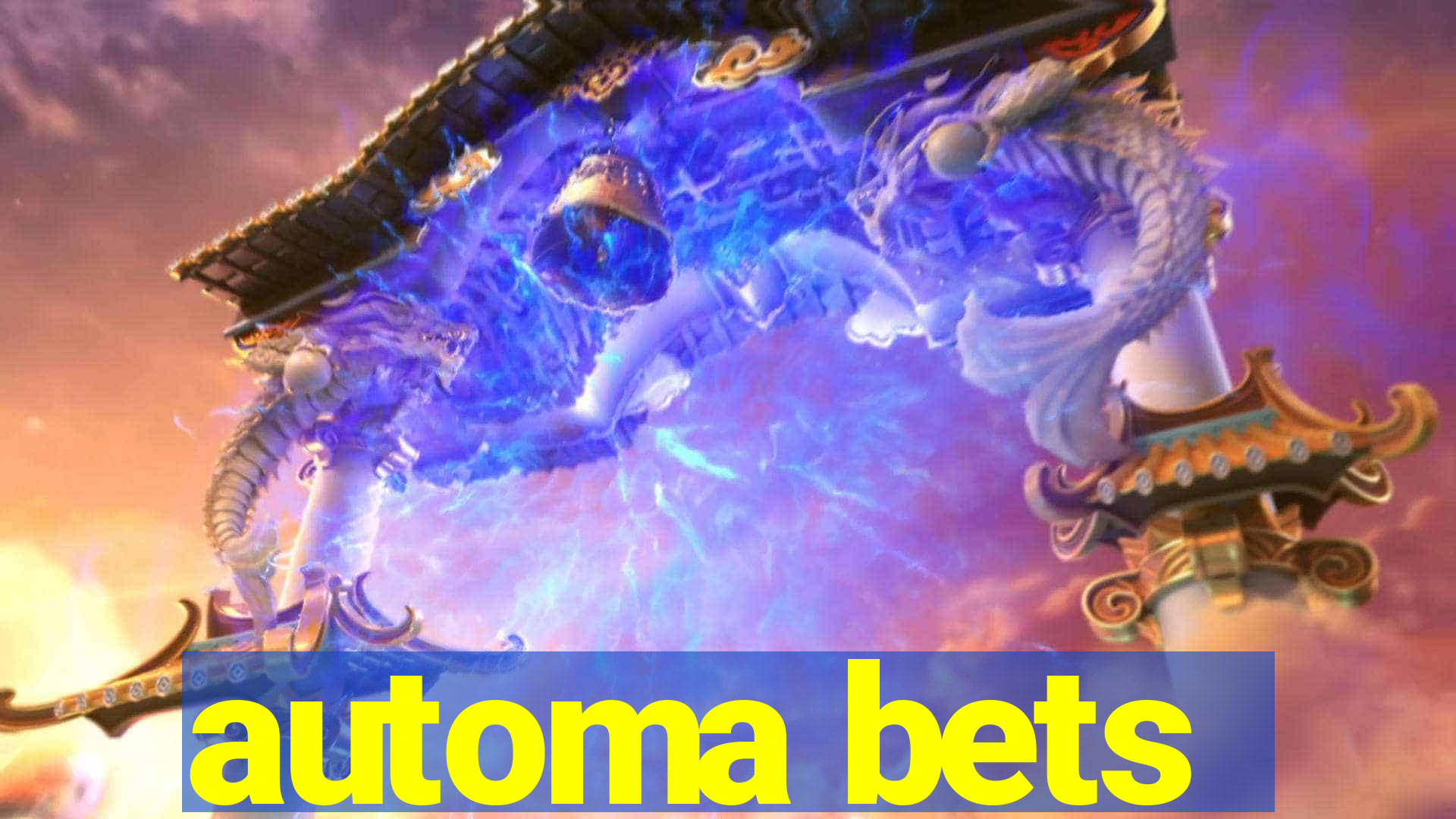 automa bets