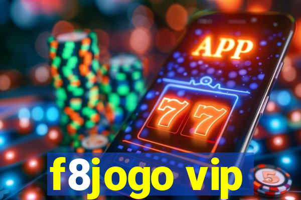 f8jogo vip