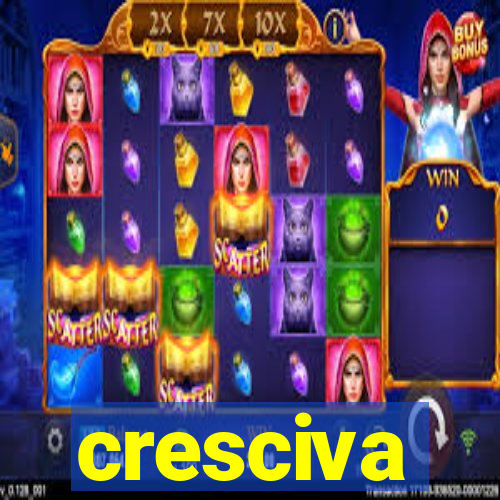 cresciva