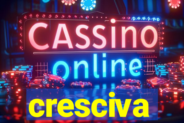 cresciva