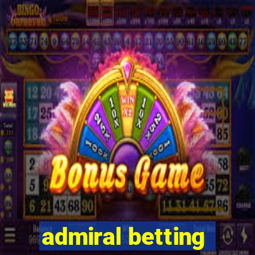 admiral betting