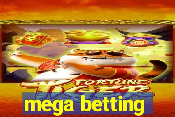 mega betting