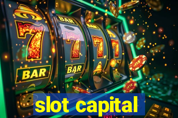 slot capital