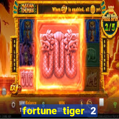 fortune tiger 2 revenge download