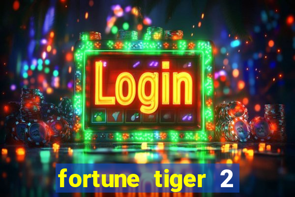 fortune tiger 2 revenge download