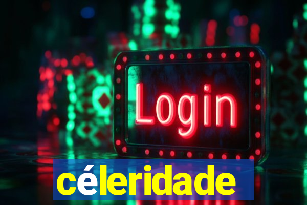 céleridade