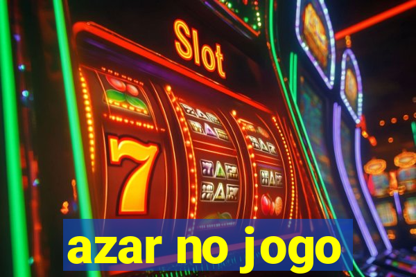 azar no jogo