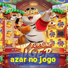 azar no jogo