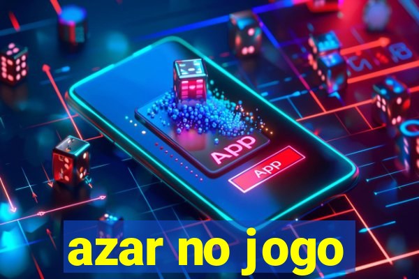 azar no jogo