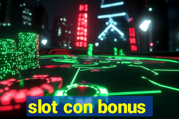 slot con bonus