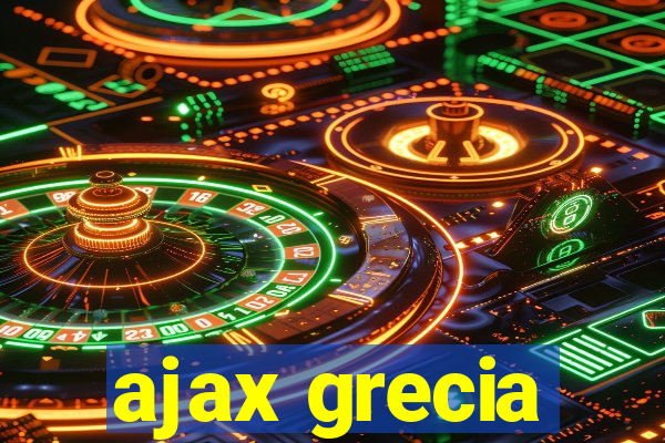 ajax grecia