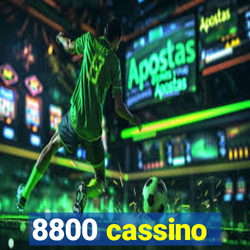 8800 cassino