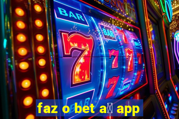 faz o bet a铆 app