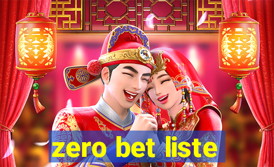 zero bet liste