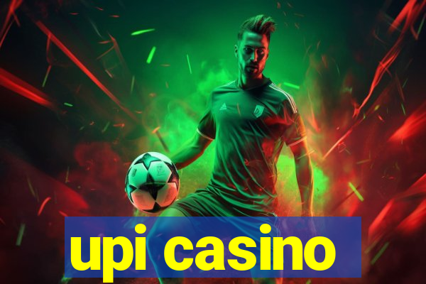 upi casino