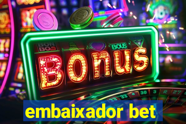 embaixador bet