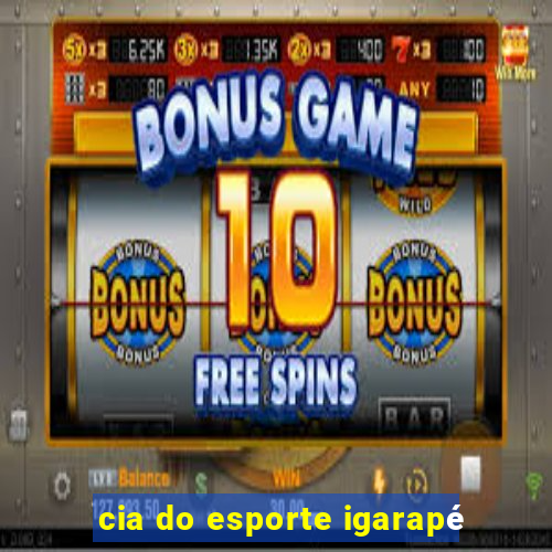 cia do esporte igarapé