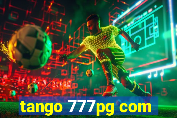 tango 777pg com