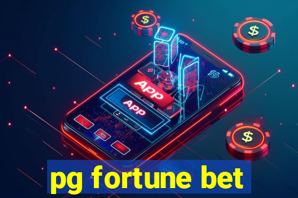 pg fortune bet