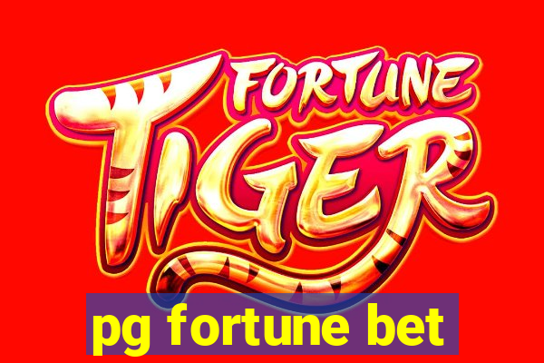 pg fortune bet