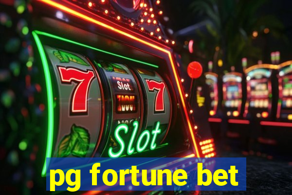 pg fortune bet