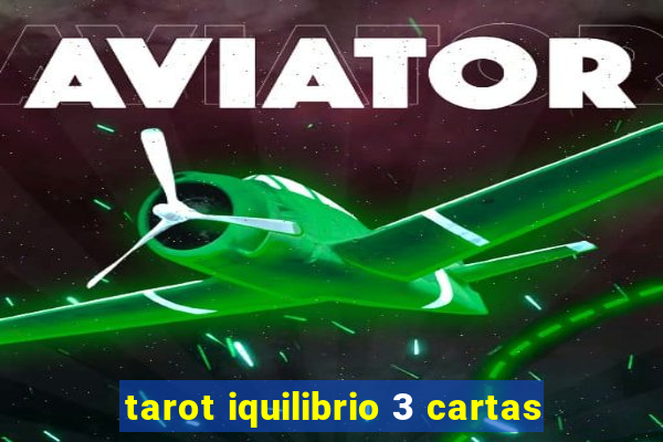 tarot iquilibrio 3 cartas