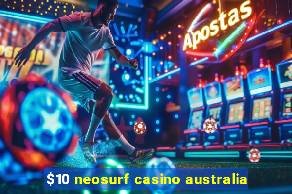 $10 neosurf casino australia