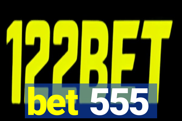 bet 555