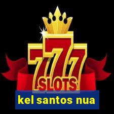 kel santos nua