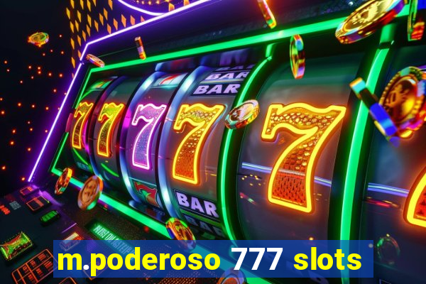 m.poderoso 777 slots