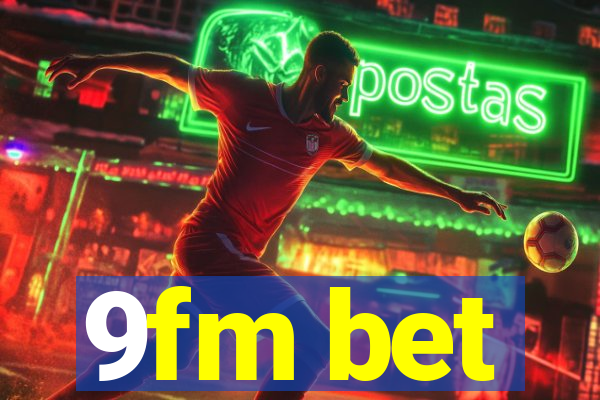 9fm bet