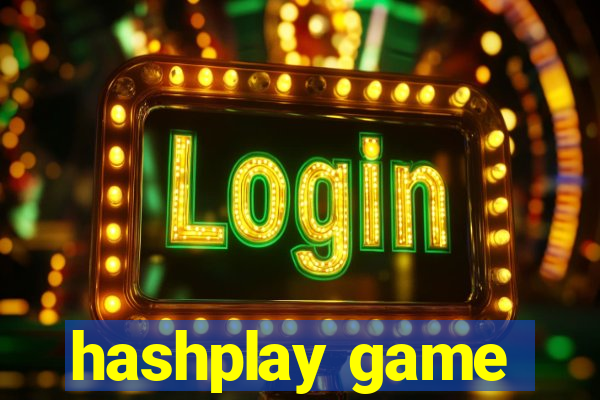 hashplay game