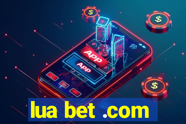 lua bet .com