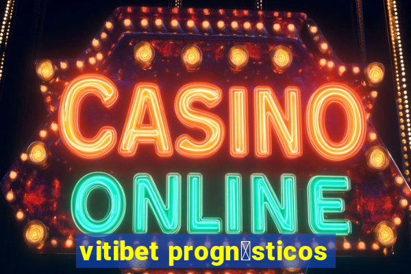 vitibet progn贸sticos